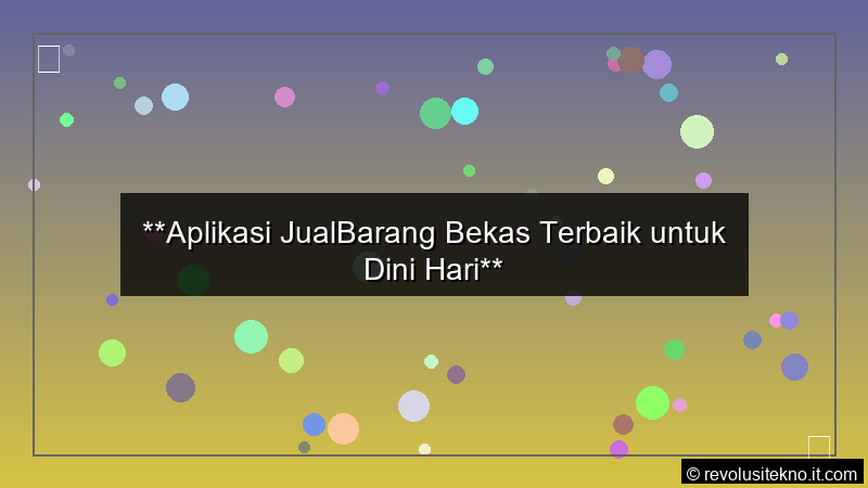 Aplikasi JualBarang Bekas Terbaik untuk Dini Hari