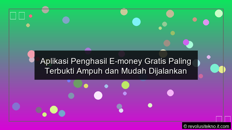 Aplikasi Penghasil Emoney Gratis Paling Terbukti Ampuh dan Mudah Dijalankan