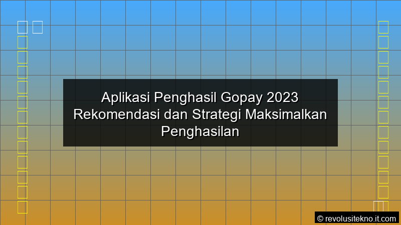 grafik Aplikasi Penghasil Gopay 2023 Rekomendasi dan Strategi Maksimalkan Penghasilan