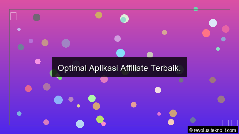 Optimal Aplikasi Affiliate Terbaik